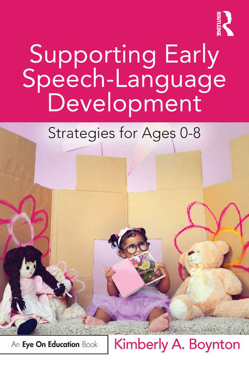 Book cover of Supporting Early Speech-Language Development: Strategies for Ages 0-8