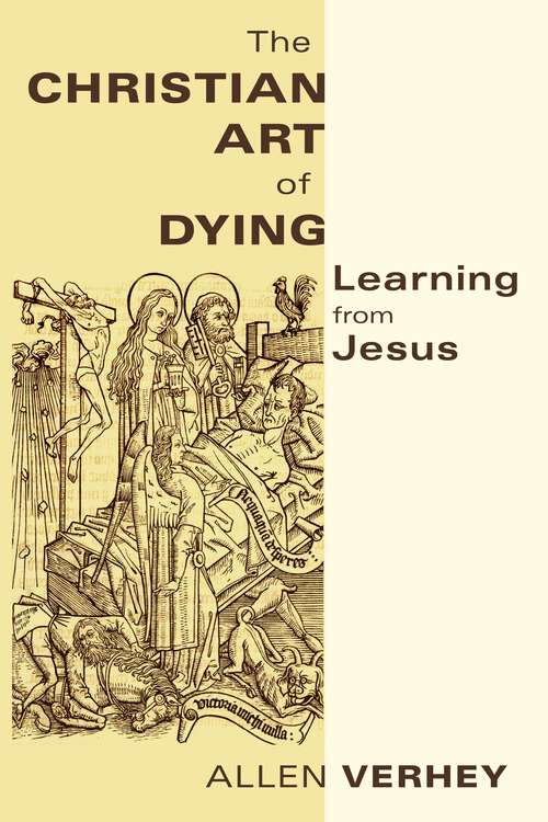 Book cover of The Christian Art of Dying: Learning from Jesus