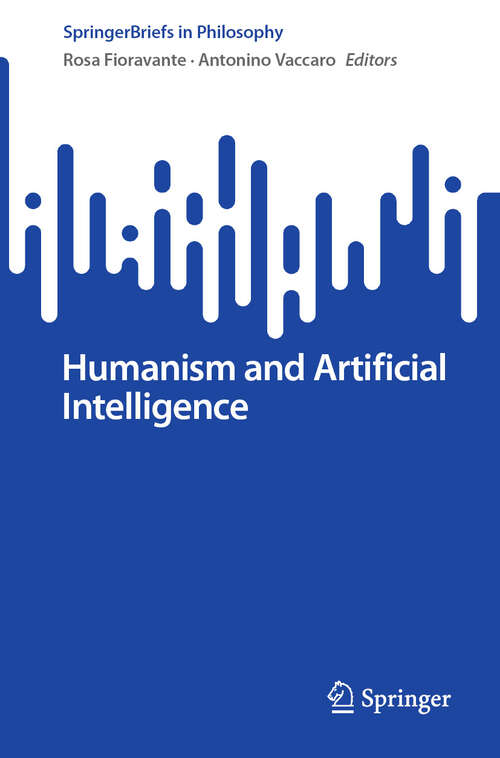 Book cover of Humanism and Artificial Intelligence (SpringerBriefs in Philosophy)
