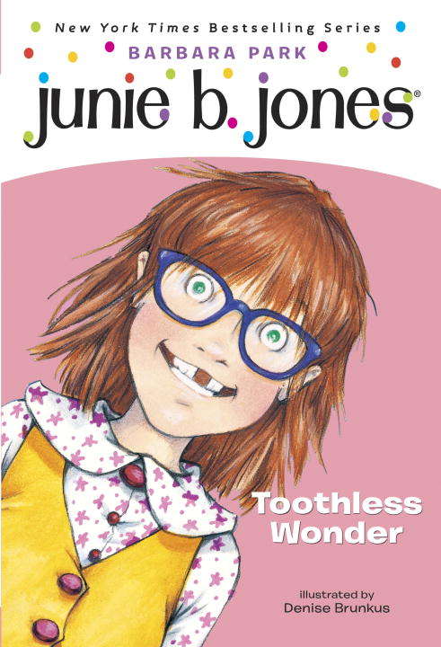 Book cover of Junie B., First Grader: Toothless Wonder