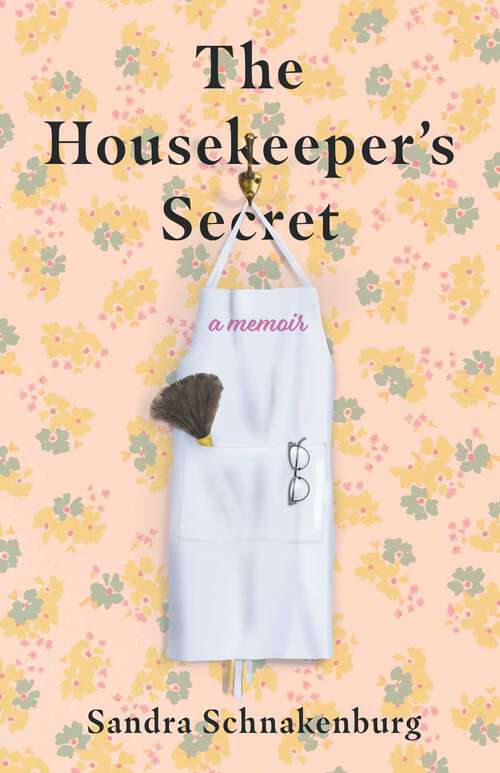 Book cover of The Housekeeper's Secret: A Memoir