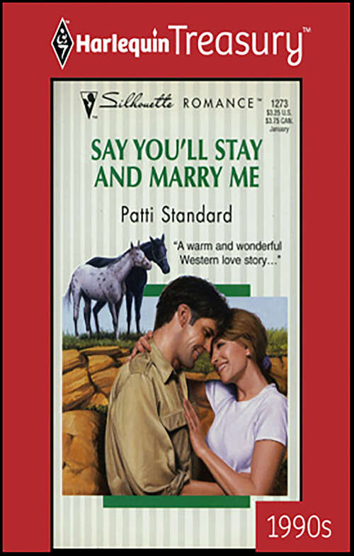 Book cover of Say You'll Stay and Marry Me