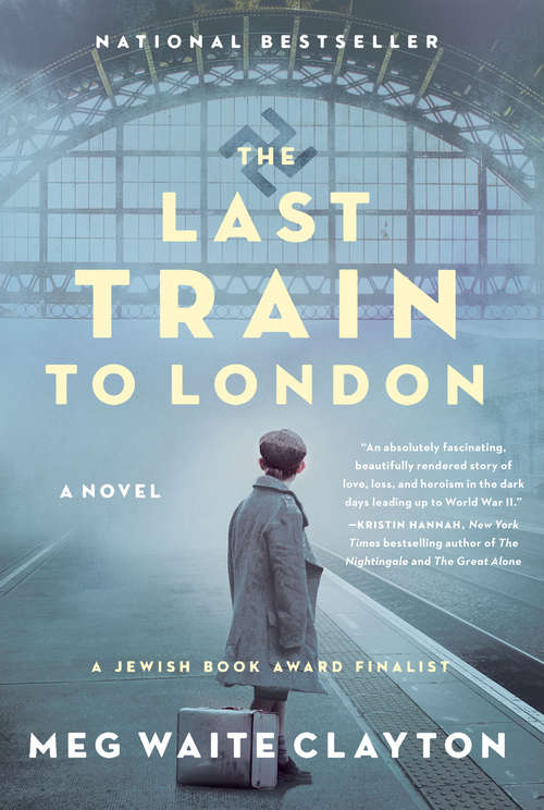 The Last Train to London: A Novel