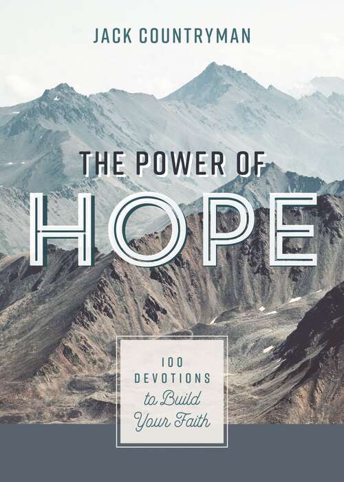Book cover of The Power of Hope: 100 Devotions to Build Your Faith