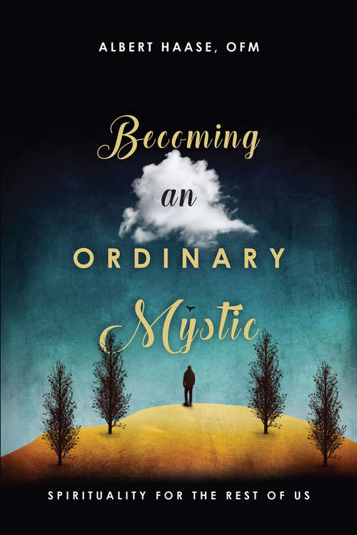 Book cover of Becoming an Ordinary Mystic: Spirituality for the Rest of Us