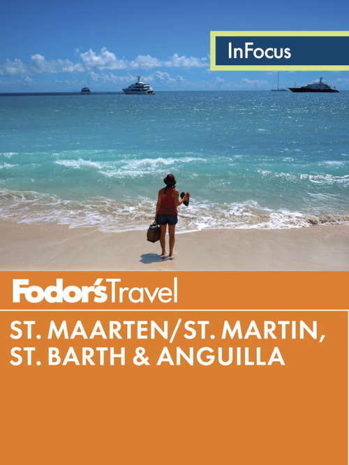 Book cover of Fodor's In Focus St. Maarten/St. Martin, St. Barth & Anguilla