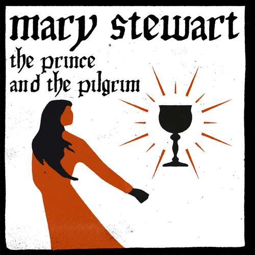 Book cover of The Prince and the Pilgrim: Arthurian Saga, Book 5
