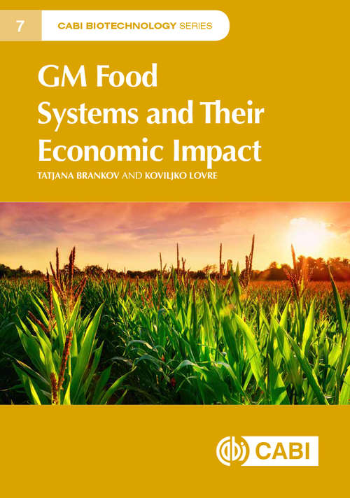 Book cover of GM Food Systems and Their Economic Impact (CABI Biotechnology Series)