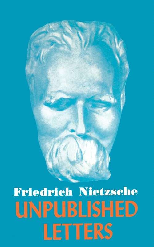 Book cover of Nietzsche's Unpublished Letters