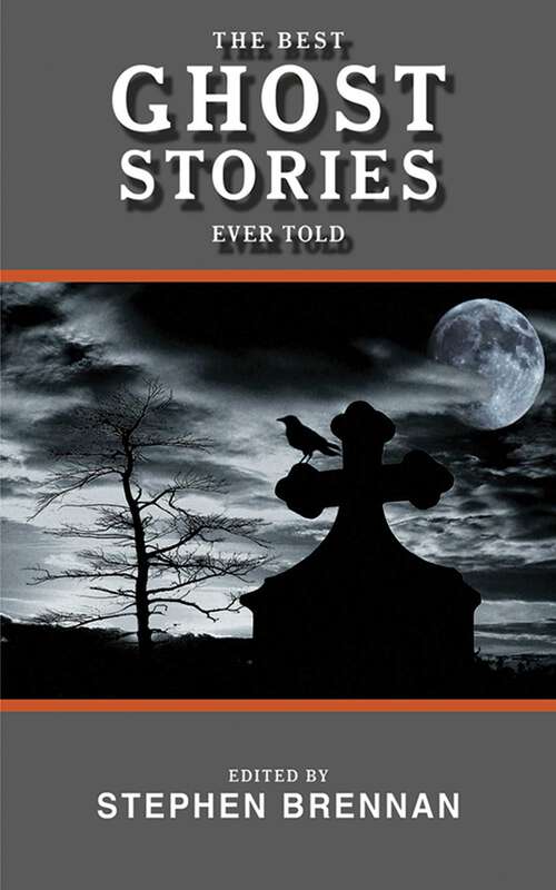 Book cover of The Best Ghost Stories Ever Told (Best Stories Ever Told Ser.)