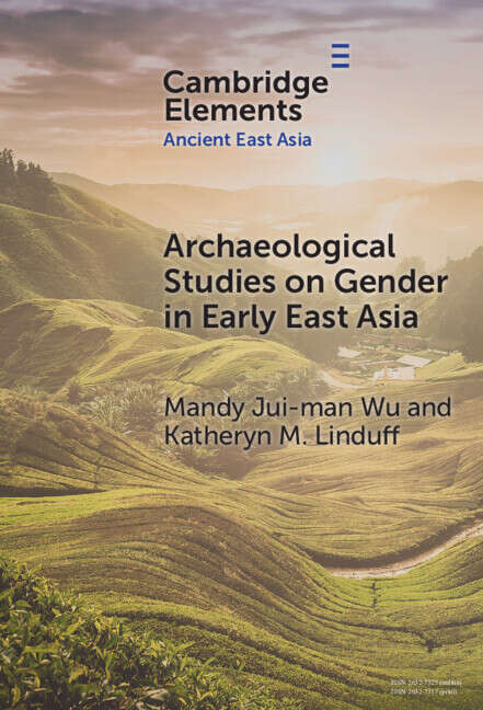 Book cover of Archaeological Studies on Gender in Early East Asia (Elements in Ancient East Asia)