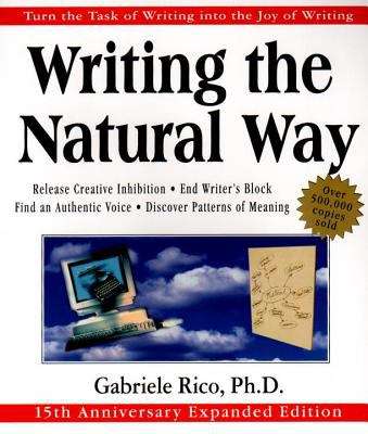 Book cover of Writing the Natural Way: Using Right-Brain Techniques to Release Your Expressive Powers