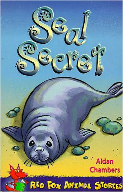 Book cover of Seal Secret (Red Fox Animal Stories Ser.)
