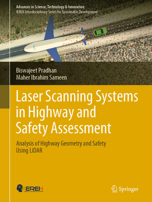Book cover of Laser Scanning Systems in Highway and Safety Assessment: Analysis Of Highway Geometry Form Lidar (Advances in Science, Technology & Innovation)