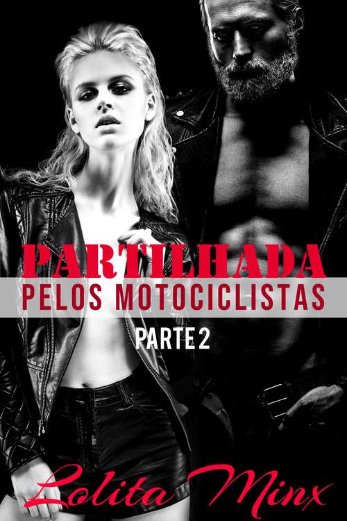Book cover of Partilhada Pelos Motociclistas: Parte 2 (Partilhada Pelos Motociclistas #2)