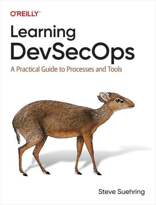 Book cover of Learning DevSecOps: A Practical Guide to Processes and Tools (1)