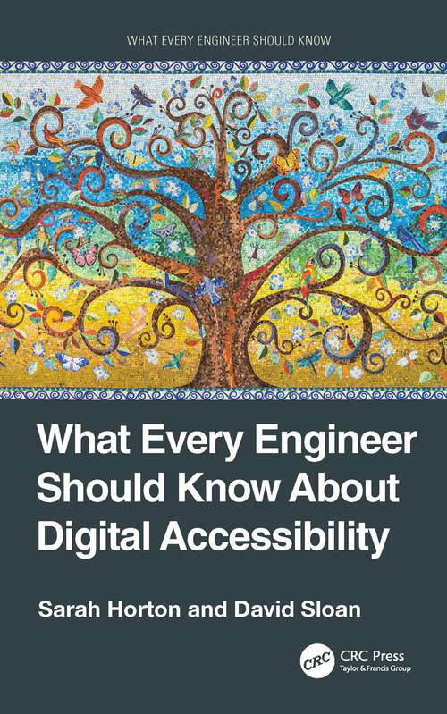 Book cover of What Every Engineer Should Know About Digital Accessibility (ISSN)