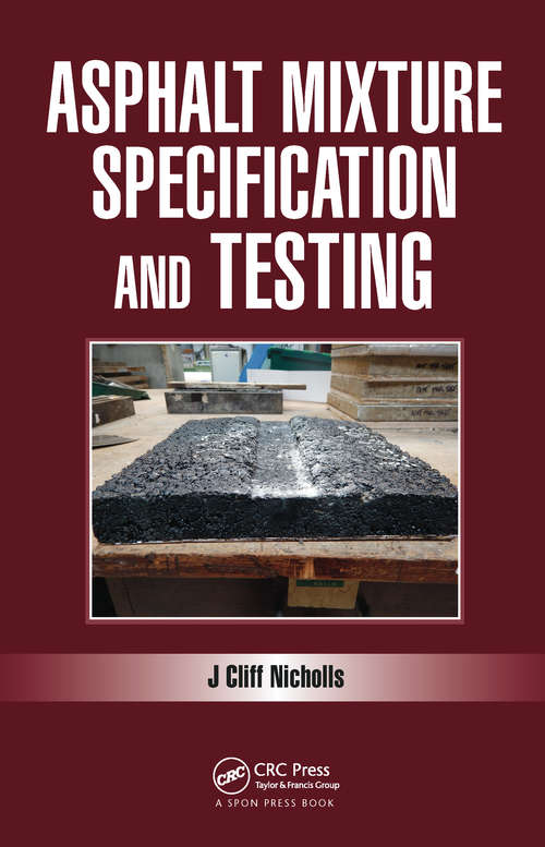 Book cover of Asphalt Mixture Specification and Testing