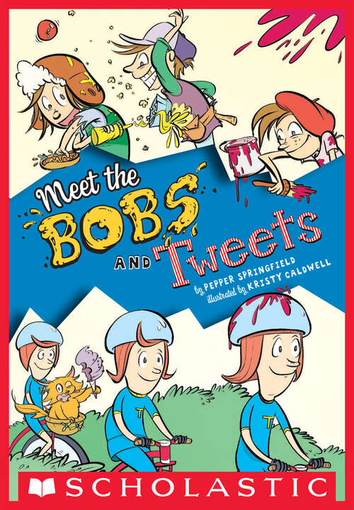 Book cover of Meet the Bobs and Tweets (Bobs and Tweets #1)