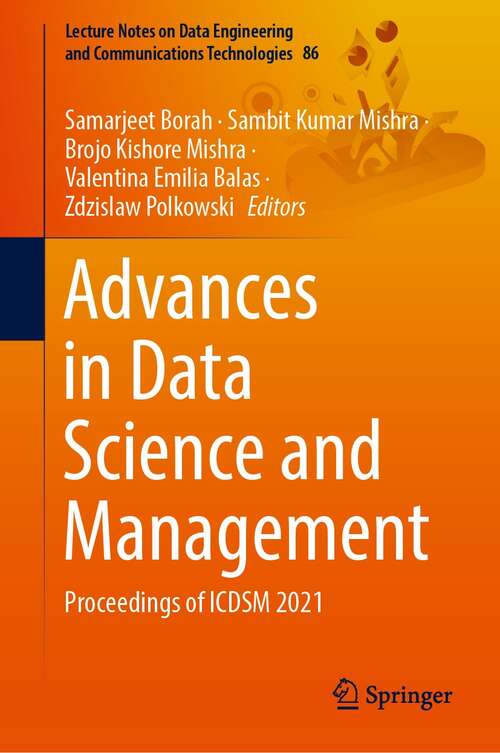 Advances in Data Science and Management: Proceedings of ICDSM 2021 (Lecture Notes on Data Engineering and Communications Technologies #86)