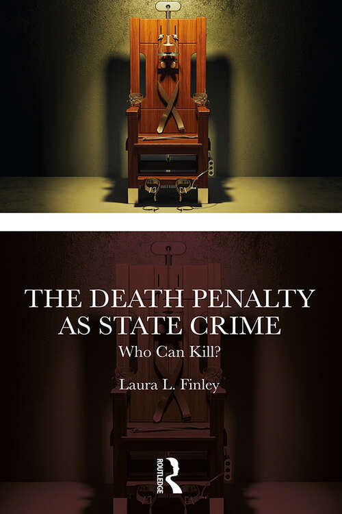 Book cover of The Death Penalty as State Crime: Who Can Kill?