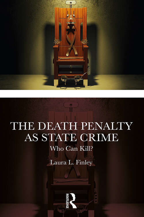 Book cover of The Death Penalty as State Crime: Who Can Kill?