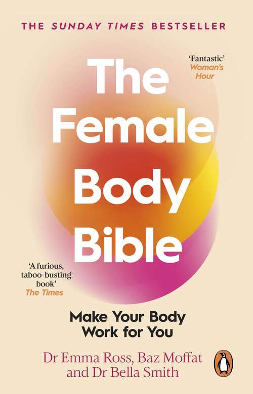 Book cover of The Female Body Bible: Make Your Body Work For You