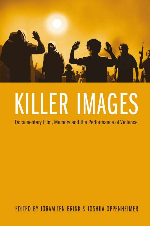 Book cover of Killer Images: Documentary Film, Memory, and the Performance of Violence (Nonfictions)