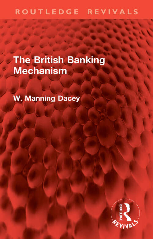 Book cover of The British Banking Mechanism (1) (Routledge Revivals)