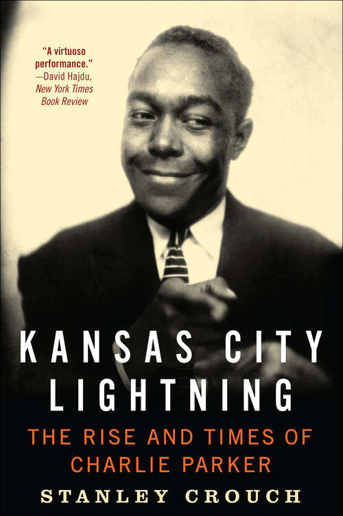 Book cover of Kansas City Lightning: The Rise and Times of Charlie Parker