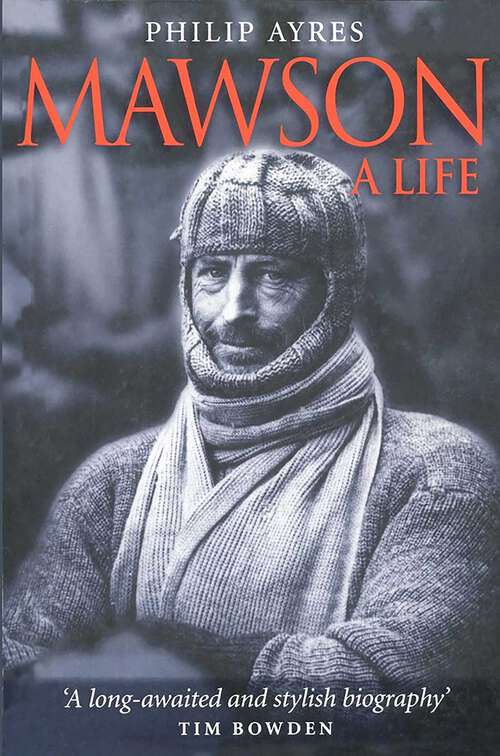 Book cover of Mawson: A Life