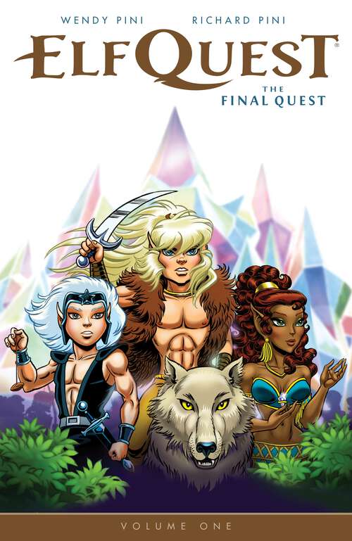 Book cover of Elfquest: The Final Quest Volume 1 (Elfquest: The Final Quest #1)