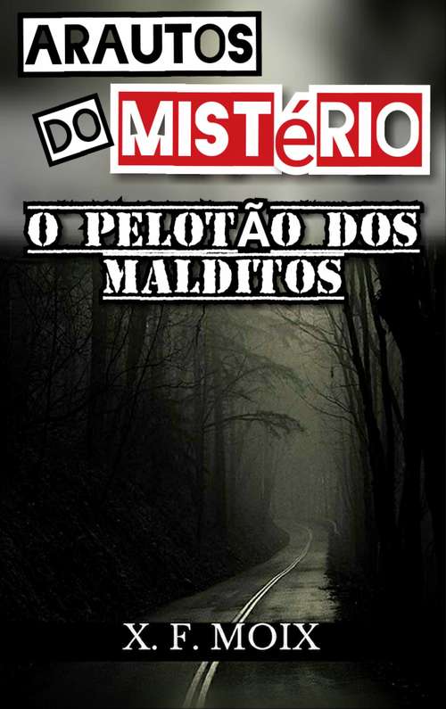 Book cover of Arautos  do Mistério: Pelotão dos  Malditos