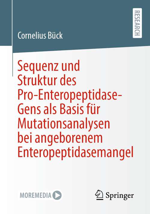 Book cover of Sequenz und Struktur des Pro-Enteropeptidase-Gens als Basis für Mutationsanalysen bei angeborenem Enteropeptidasemangel