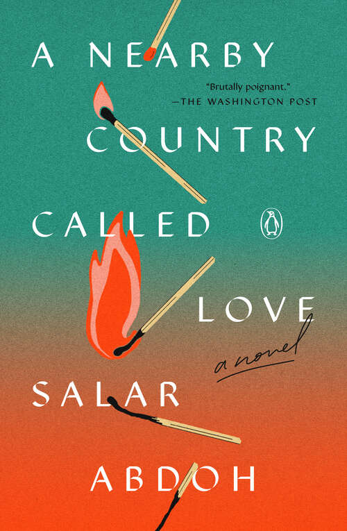 Book cover of A Nearby Country Called Love: A Novel