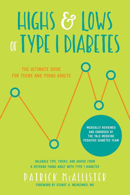 Book cover of Highs & Lows of Type 1 Diabetes: The Ultimate Guide for Teens and Young Adults
