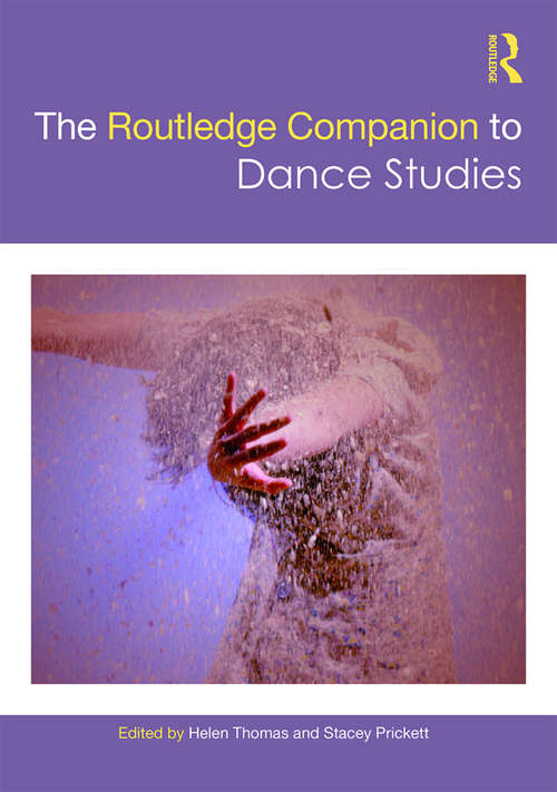 The Routledge Companion to Dance Studies (Routledge Companions)