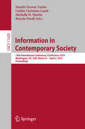 Information in Contemporary Society: 14th International Conference, iConference 2019, Washington, DC, USA, March 31–April 3, 2019, Proceedings (Lecture Notes in Computer Science #11420)