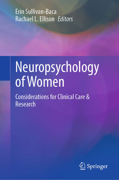 Book cover of Neuropsychology of Women: Considerations for Clinical Care & Research