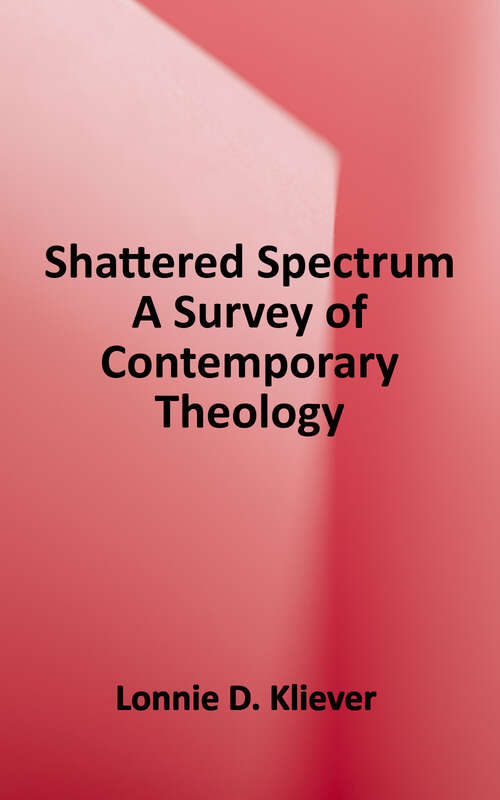 Book cover of The Shattered Spectrum: A Survey of Contemporary Theology