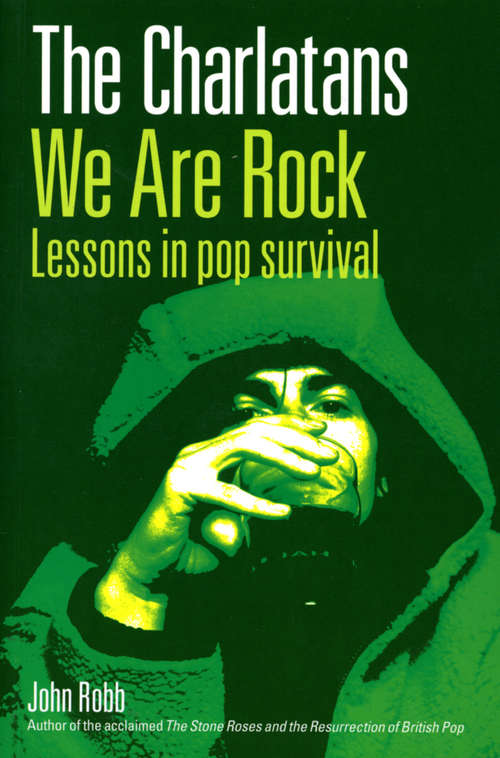 Book cover of The Charlatans We Are Rock