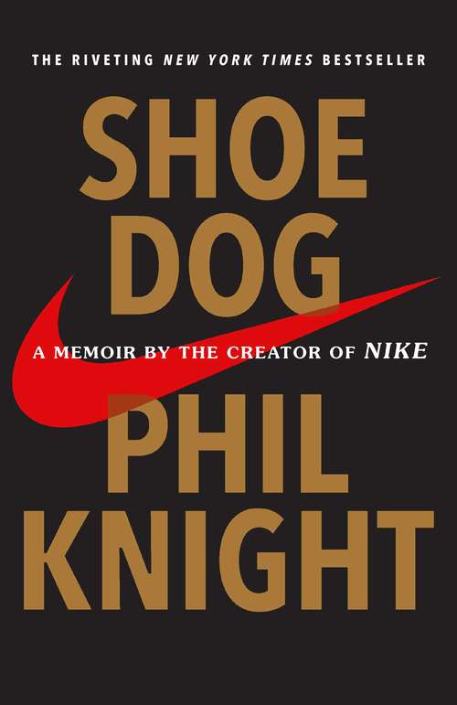 Book cover of Shoe Dog: A Memoir by the Creator of Nike