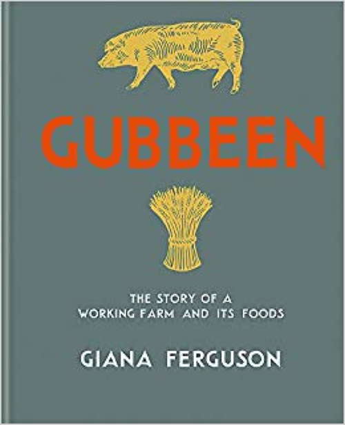Book cover of Gubbeen: The Story Of A Working Farm And Its Foods