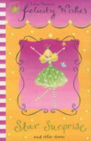 Book cover of Star Surprise and Other Stories (Felicity Wishes)