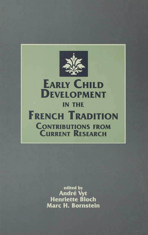 Early Child Development in the French Tradition: Contributions From Current Research