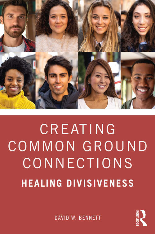 Book cover of Creating Common Ground Connections: Healing Divisiveness