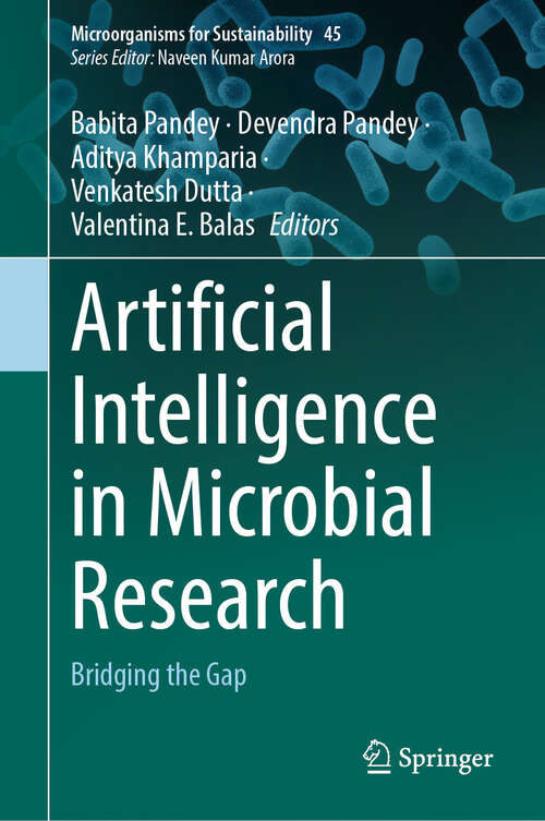 Book cover of Artificial Intelligence in Microbial Research: Bridging the Gap (Microorganisms for Sustainability #45)