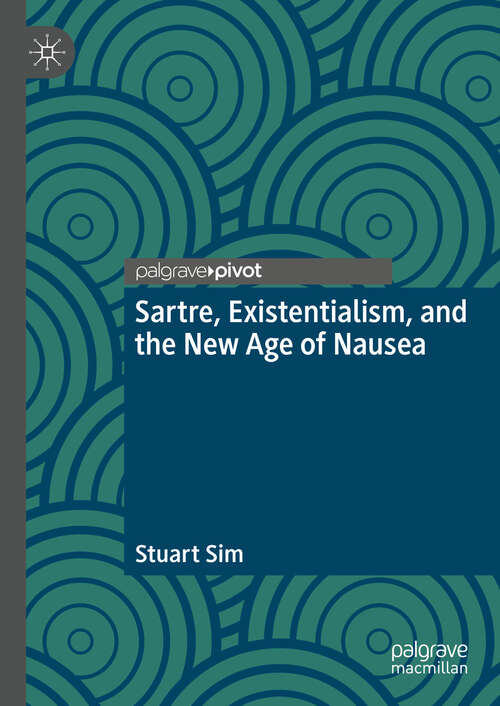 Book cover of Sartre, Existentialism, and the New Age of Nausea