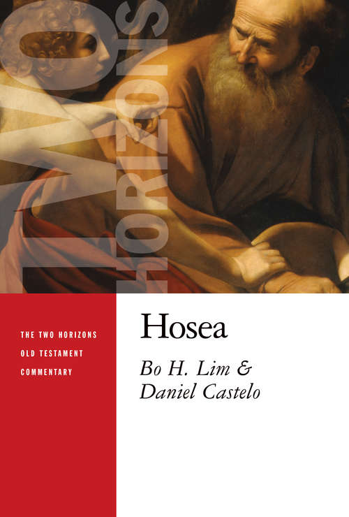 Hosea (The Two Horizons Old Testament Commentary (THOTC))