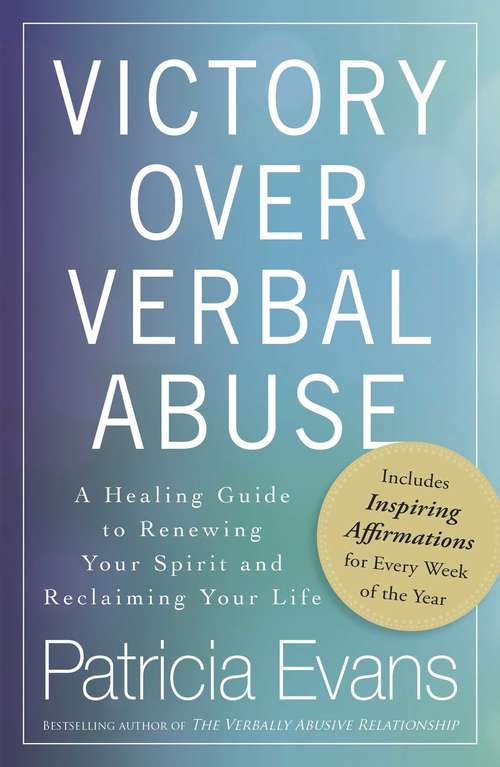 Book cover of Victory Over Verbal Abuse: A Healing Guide to Renewing Your Spirit and Reclaiming Your Life